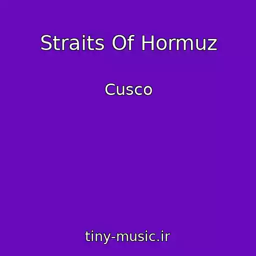 کاور آهنگ Straits Of Hormuz از Cusco