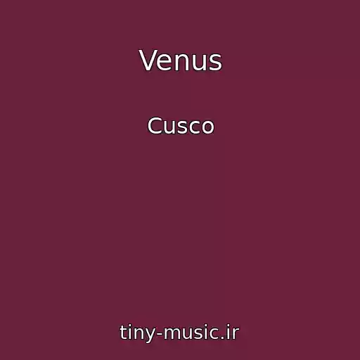 کاور آهنگ Venus از Cusco
