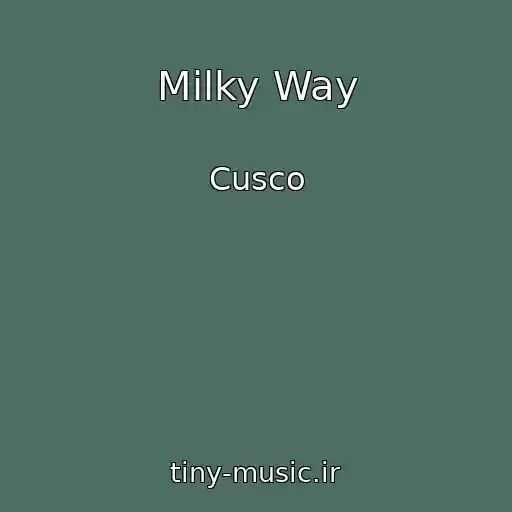 کاور آهنگ Milky Way از Cusco