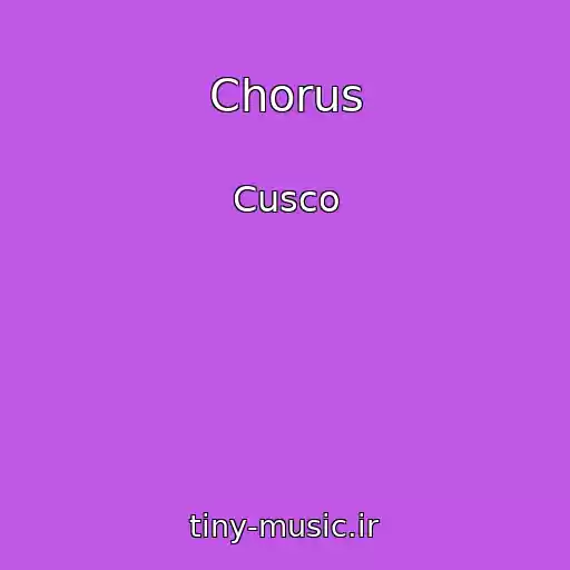 کاور آهنگ Chorus از Cusco