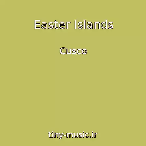 کاور آهنگ Easter Islands از Cusco