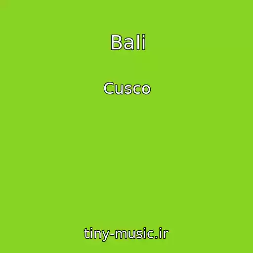 کاور آهنگ Bali از Cusco