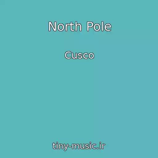 کاور آهنگ North Pole از Cusco
