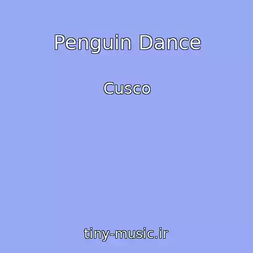 کاور آهنگ Penguin Dance از Cusco