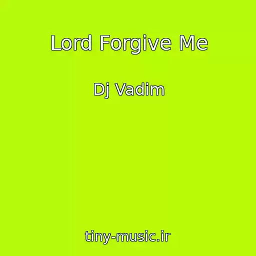 کاور آهنگ Lord Forgive Me از Dj Vadim