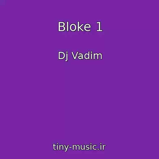 کاور آهنگ Bloke 1 از Dj Vadim