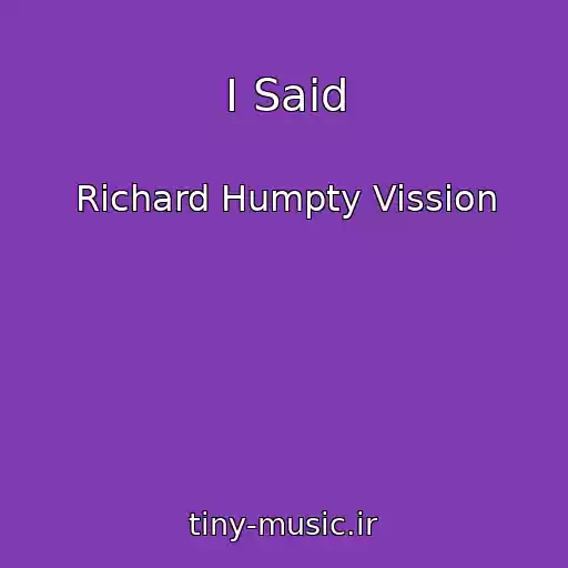 کاور آهنگ I Said از Richard Humpty Vission