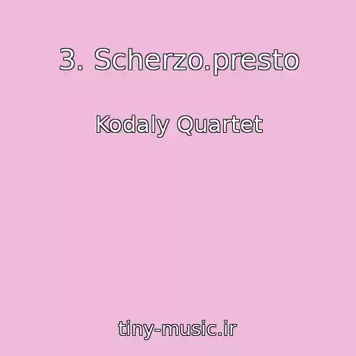 کاور آهنگ 3. Scherzo.presto از Kodaly Quartet