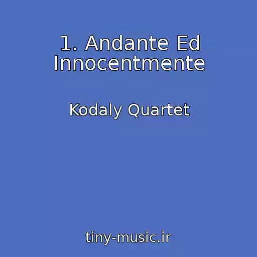 کاور آهنگ 1. Andante Ed Innocentmente از Kodaly Quartet