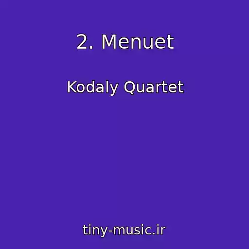 کاور آهنگ 2. Menuet از Kodaly Quartet