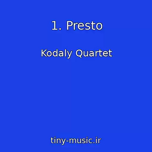 کاور آهنگ 1. Presto از Kodaly Quartet