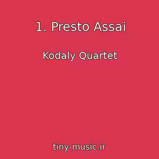 کاور آهنگ 1. Presto Assai از Kodaly Quartet