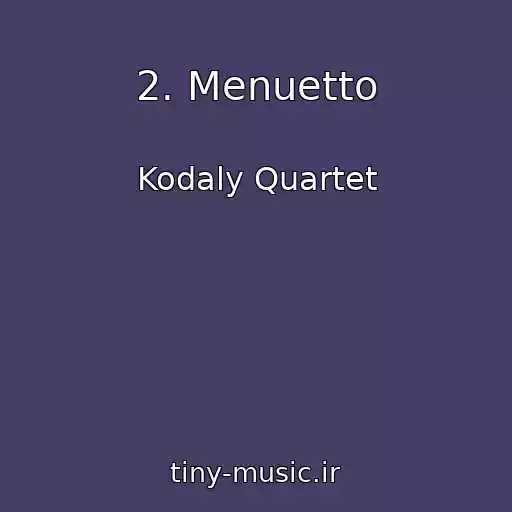کاور آهنگ 2. Menuetto از Kodaly Quartet