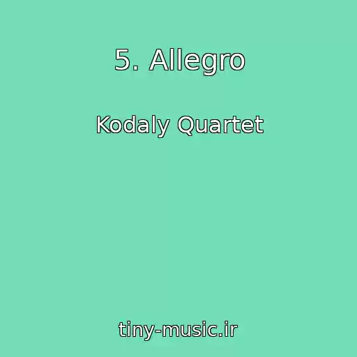 کاور آهنگ 5. Allegro از Kodaly Quartet