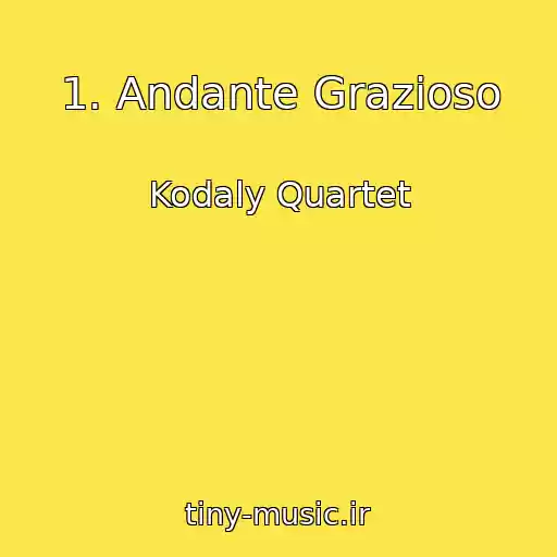 کاور آهنگ 1. Andante Grazioso از Kodaly Quartet