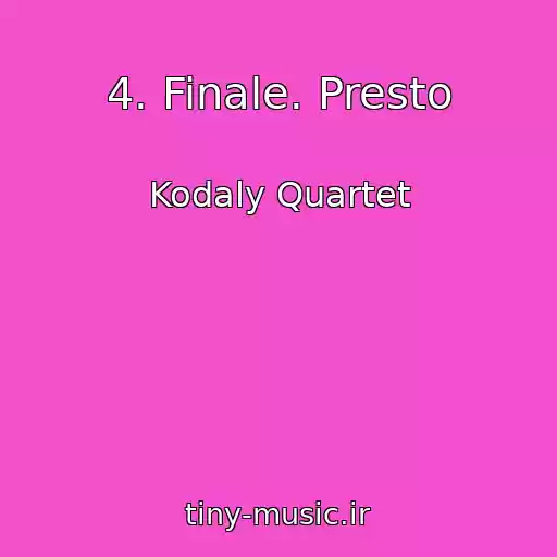 کاور آهنگ 4. Finale. Presto از Kodaly Quartet
