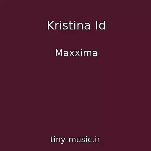 کاور آهنگ Kristina Id از Maxxima