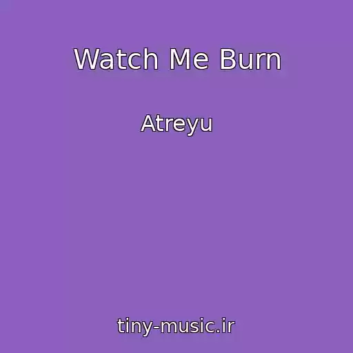 کاور آهنگ Watch Me Burn از Atreyu
