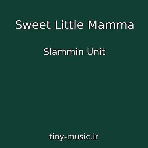 کاور آهنگ Sweet Little Mamma از Slammin Unit