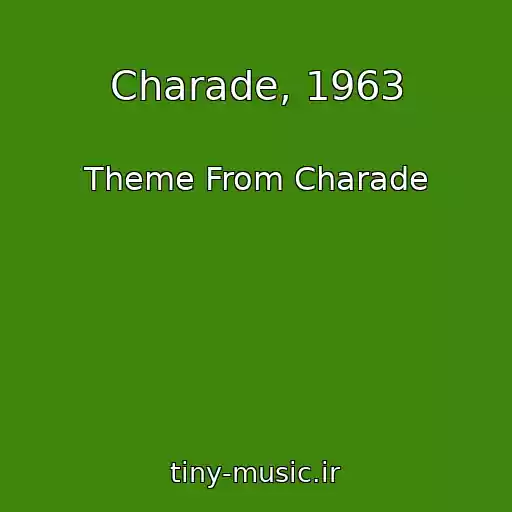 کاور آهنگ Charade, 1963 از Theme From Charade