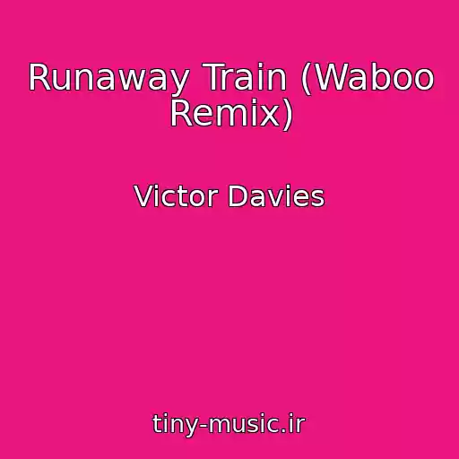 کاور آهنگ Runaway Train (Waboo Remix) از Victor Davies