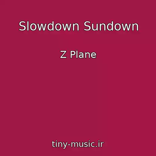 کاور آهنگ Slowdown Sundown از Z Plane