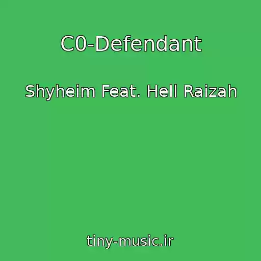 کاور آهنگ C0-Defendant از Shyheim Feat. Hell Raizah