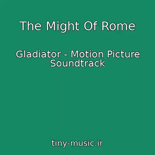 کاور آهنگ The Might Of Rome از Gladiator - Motion Picture Soundtrack