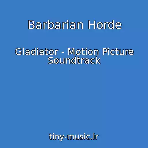 کاور آهنگ Barbarian Horde از Gladiator - Motion Picture Soundtrack
