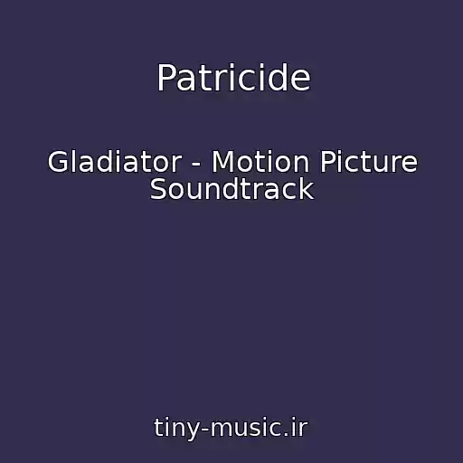 کاور آهنگ Patricide از Gladiator - Motion Picture Soundtrack