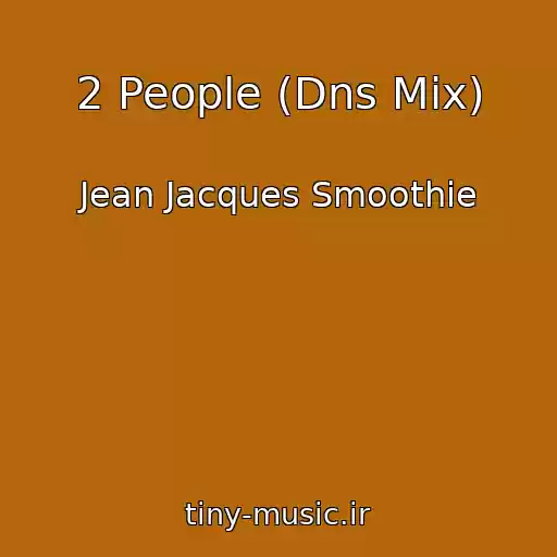 کاور آهنگ 2 People (Dns Mix) از Jean Jacques Smoothie