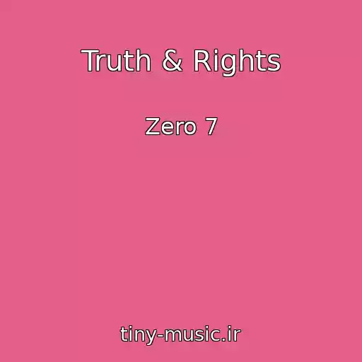 کاور آهنگ Truth & Rights از Zero 7