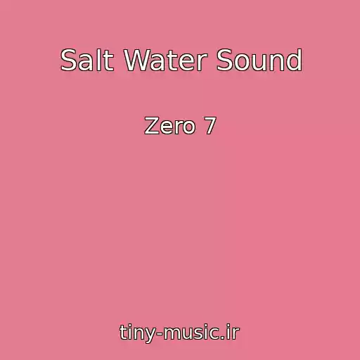 کاور آهنگ Salt Water Sound از Zero 7