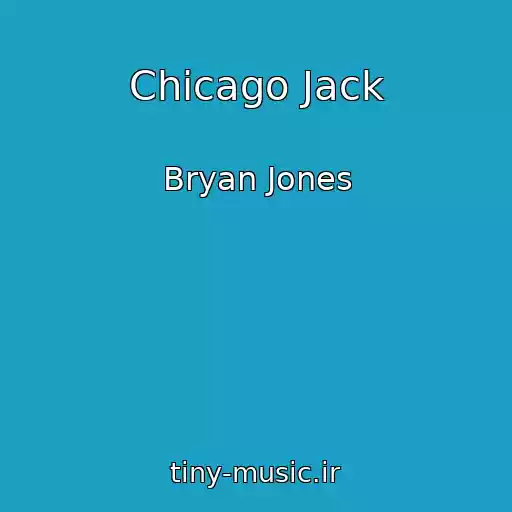 کاور آهنگ Chicago Jack از Bryan Jones