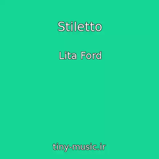 کاور آهنگ Stiletto از Lita Ford