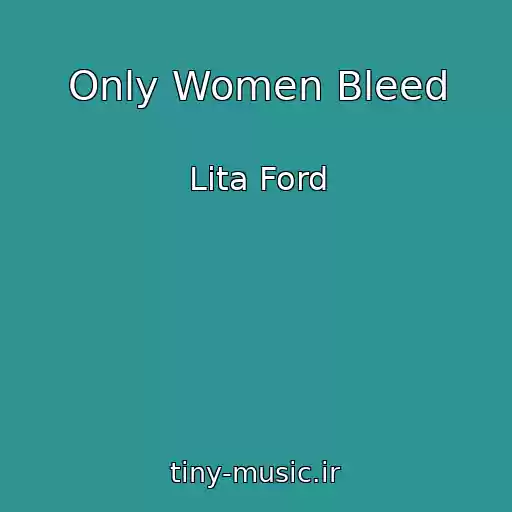 کاور آهنگ Only Women Bleed از Lita Ford