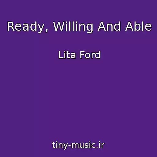 کاور آهنگ Ready, Willing And Able از Lita Ford