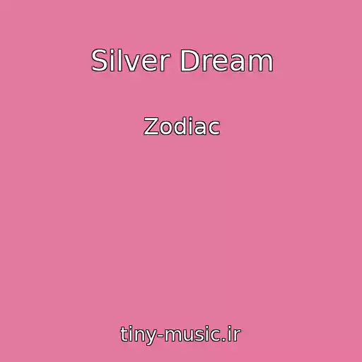 کاور آهنگ Silver Dream از Zodiac