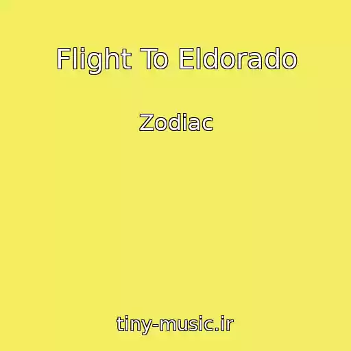 کاور آهنگ Flight To Eldorado از Zodiac