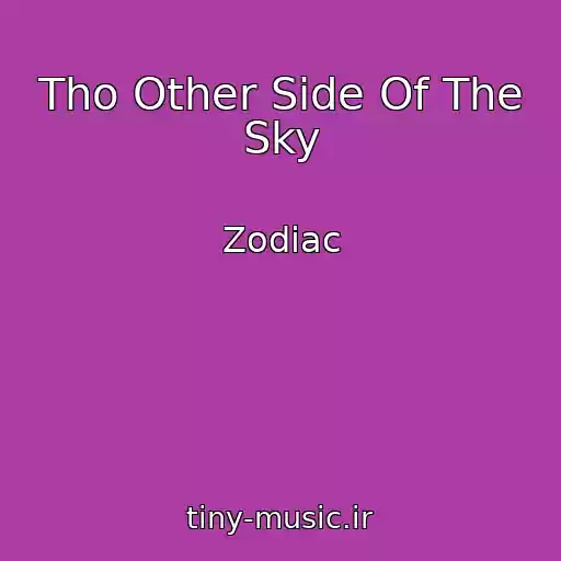 کاور آهنگ Tho Other Side Of The Sky از Zodiac