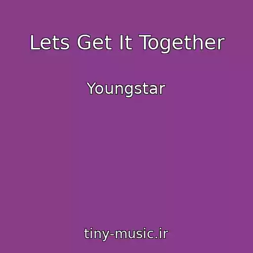 کاور آهنگ Lets Get It Together از Youngstar
