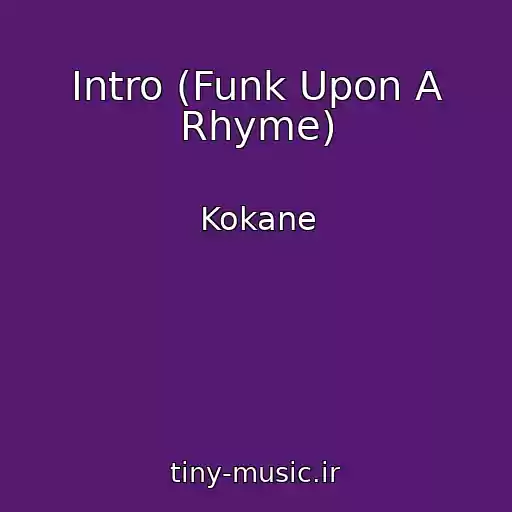 کاور آهنگ Intro (Funk Upon A Rhyme) از Kokane