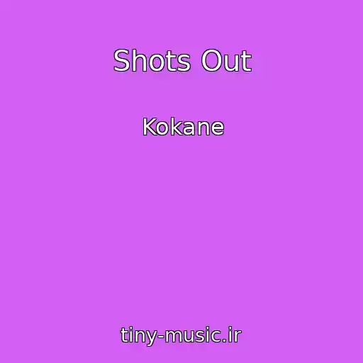 کاور آهنگ Shots Out از Kokane