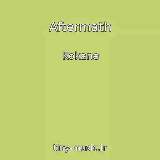 کاور آهنگ Aftermath از Kokane