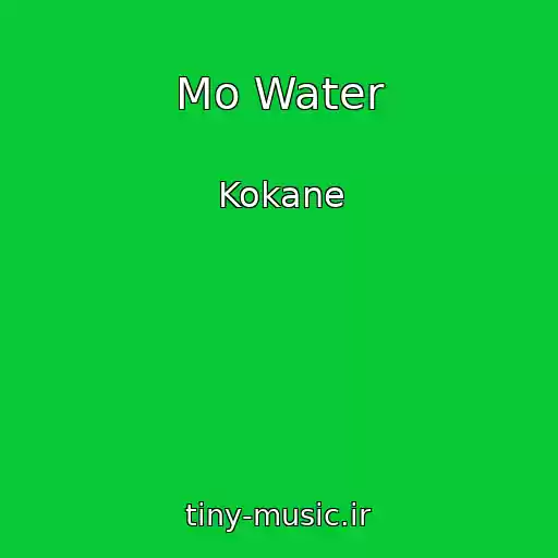 کاور آهنگ Mo Water از Kokane