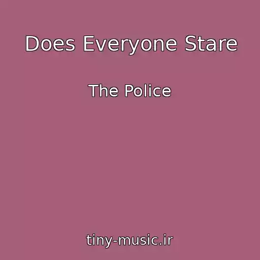 کاور آهنگ Does Everyone Stare از The Police