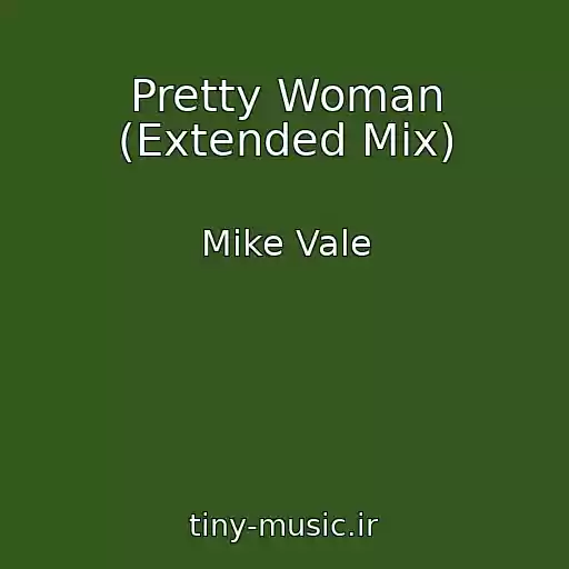 کاور آهنگ Pretty Woman (Extended Mix) از Mike Vale