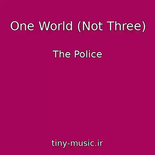 کاور آهنگ One World (Not Three) از The Police