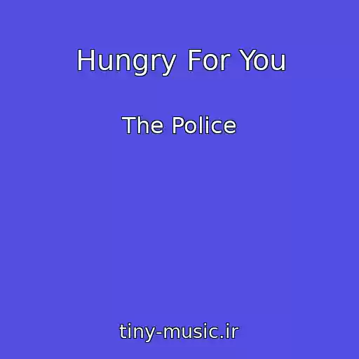 کاور آهنگ Hungry For You از The Police