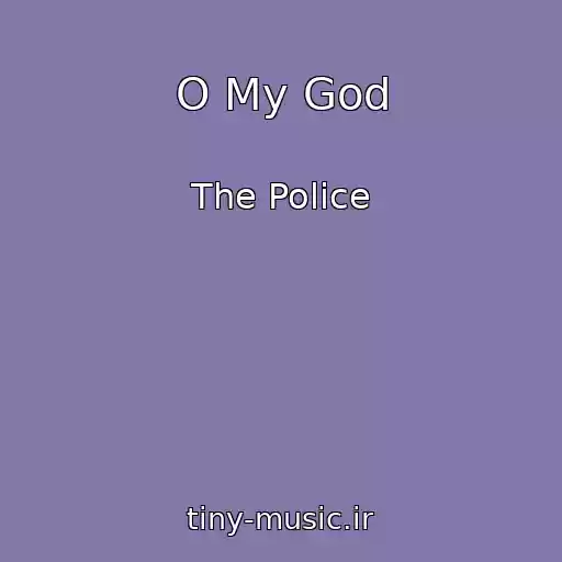 کاور آهنگ O My God از The Police